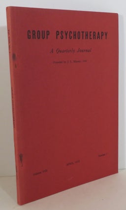 Item #17151 Group Psychotherapy : A Quarterly Journal - Volume VIII - April 1955 - Number 1. J....