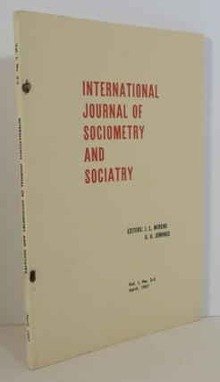 Item #17152 International Journal of Sociometry and Sociatry - Volume I, No. 2-3 - April, 1957....