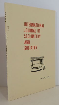Item #17153 International Journal of Sociometry and Sociatry - Volume II, No. 1 - March, 1960. J....