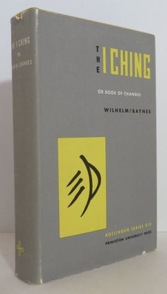 Item #17154 The I Ching or Book of Changes. Richard Wilhelm, Cary F. Baynes, Hellmut Wilhelm, C....