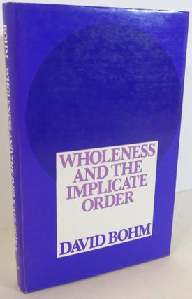 Item #17190 WHOLENESS AND THE IMPLICATE ORDER. David Bohm