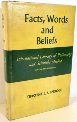 Item #17216 Facts, Words and Beliefs. Timothy L. S. Sprigge