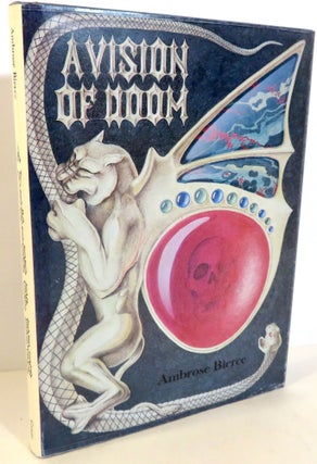 Item #17217 A Vision of Doom : poems by Ambrose Bierce. Ambrose Bierce, Donald Sidney-Fryer,...