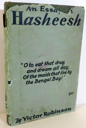 Item #17224 An Essay on Hasheesh. Victor Robinson