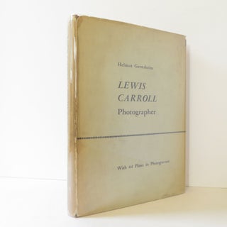 Item #18050 Lewis Carroll, Photographer. Helmut - Lewis Carroll Gernsheim