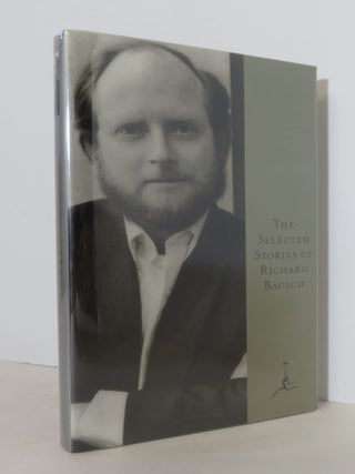 Item #18243 The Selected Stories of Richard Bausch. Richard Bausch