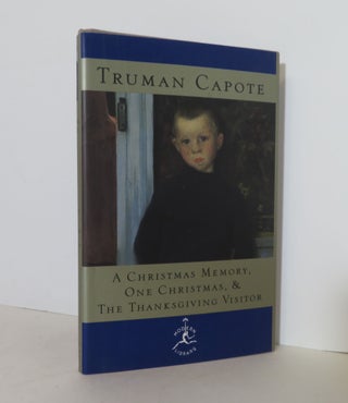 Item #18245 A Christmas Memory, One Christmas & The Thanksgiving Visitor. Truman Capote