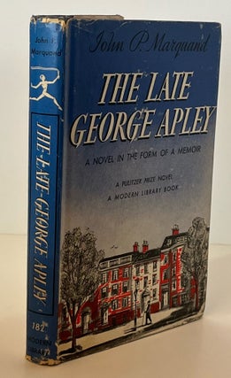 Item #18508 The Late George Apley. John P. Marquand