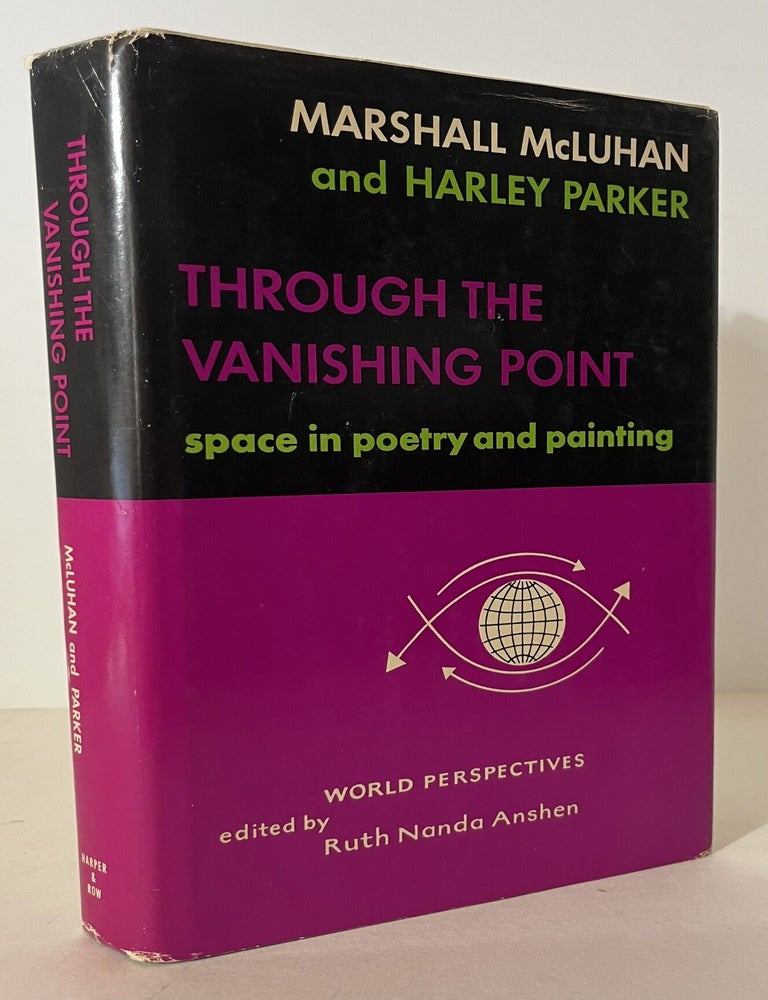 Item #18521 Through the Vanishing Point:. Marshall McLuhan, Harley Parker.