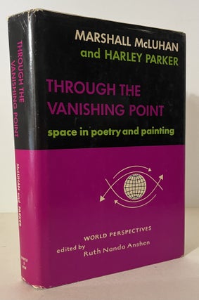 Item #18521 Through the Vanishing Point:. Marshall McLuhan, Harley Parker