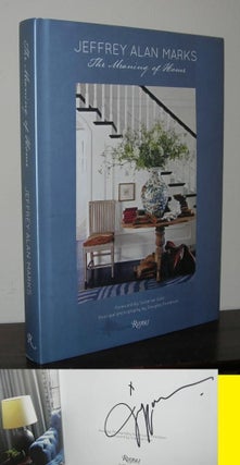 Item #18532 JEFFREY ALAN MARKS The Meaning of Home. Jeffrey Alan Marks, Douglas Friedman, Suzanne...