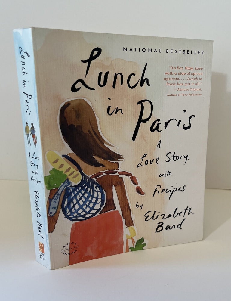 Item #18539 Lunch In Paris. Elizabeth Bard.