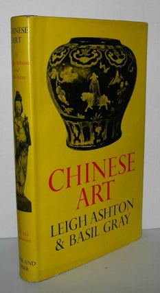 Item #2357 CHINESE ART. Leigh Ashton, Basil Gray