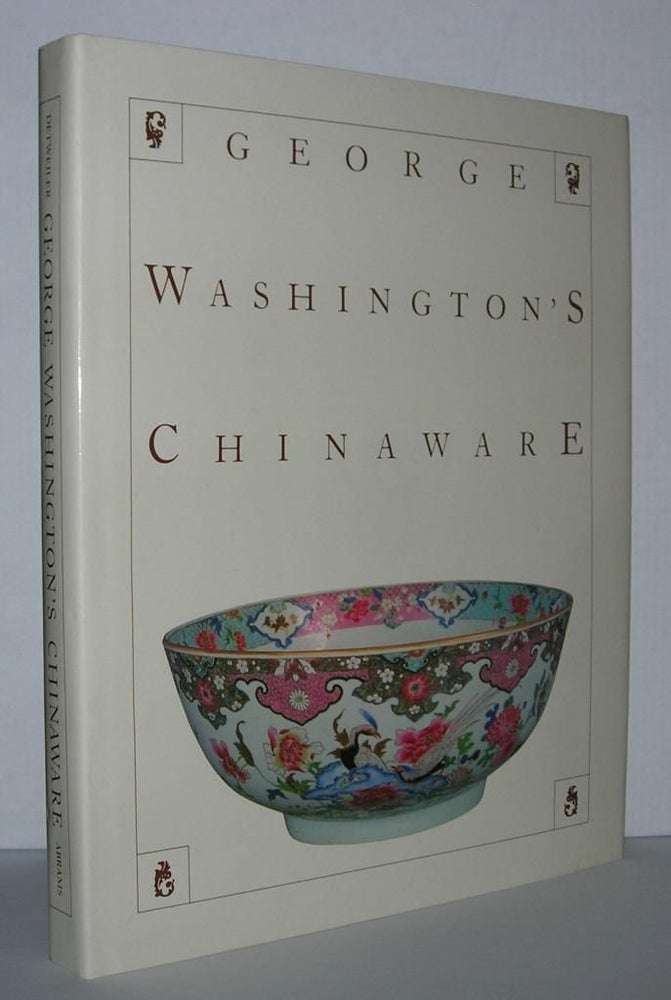Item #2499 GEORGE WASHINGTON'S CHINAWARE. Susan - George Washington Gray Detweiller.