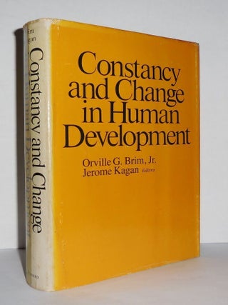 Item #3259 CONSTANCY AND CHANGE IN HUMAN DEVELOPMENT. Orville G. Brim Jr., Jerome Kagan