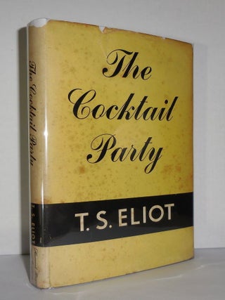 Item #3370 THE COCKTAIL PARTY. T. S. Eliot