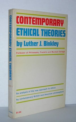 Item #3832 CONTEMPORARY ETHICAL THEORIES. Luther J. Binkley