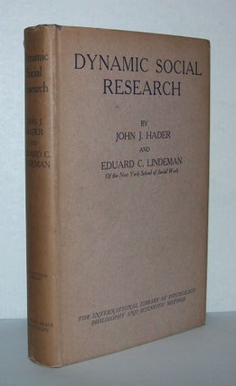 Item #3961 DYNAMIC SOCIAL RESEARCH. John J. Hader, Eduard C. Lindeman