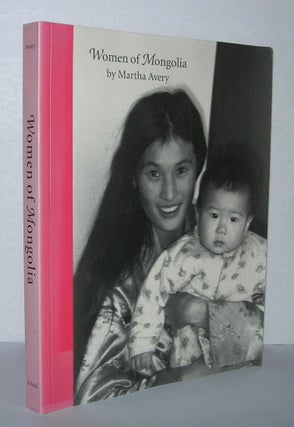 Item #4008 WOMEN OF MONGOLIA. Martha Avery