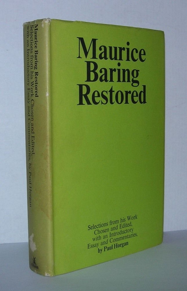 Item #4345 MAURICE BARING RESTORED Selection from His Work, with an Introductory Essay and Commentaries by Paul Horgan. Maurice Baring, Paul Horgan.