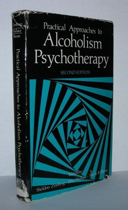 Item #4386 PRACTICAL APPROACHES TO ALCOHOLISM PSYCHOTHERAPY. S. B. Blume, J. Wallace, Sheldon...