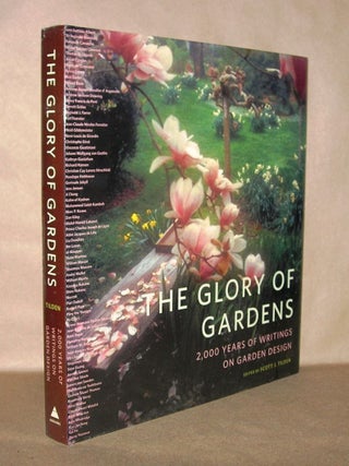 Item #4407 THE GLORY OF GARDENS 2,000 Years of Writings on Garden Design. Scott J. Tilden, Ibn...