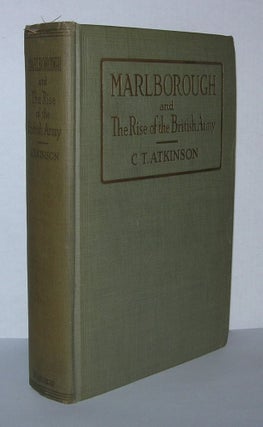 Item #4593 MARLBOROUGH And the Rise of the British Army. C. T. Atkinson