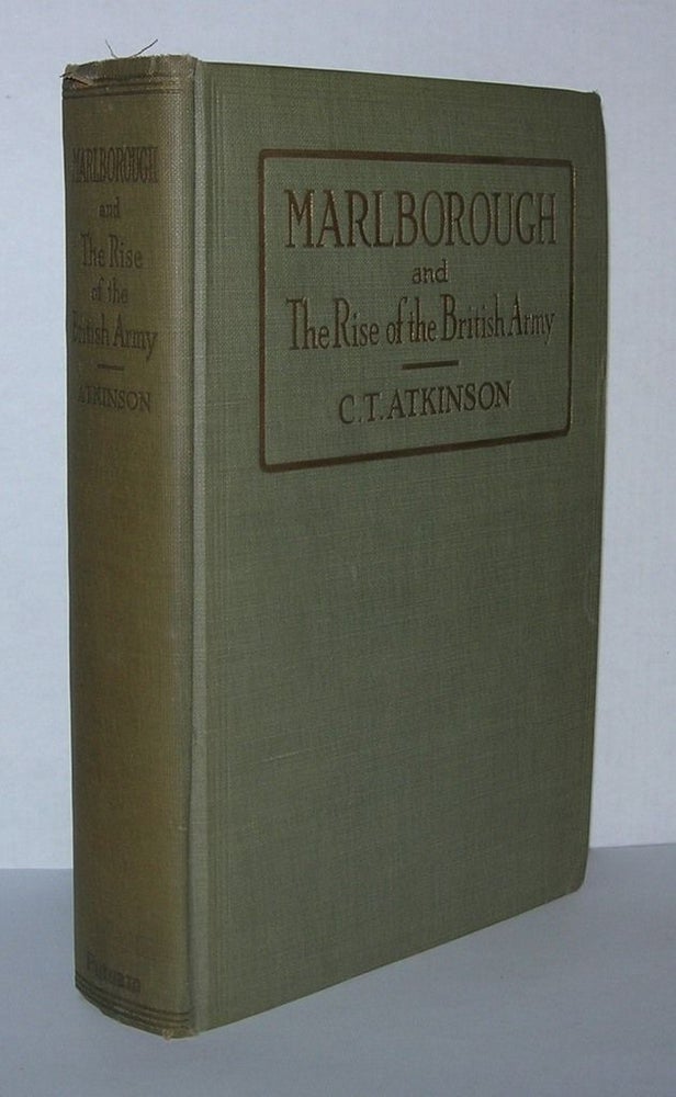 Item #4593 MARLBOROUGH And the Rise of the British Army. C. T. Atkinson.