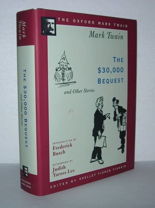 Item #5023 THE $30,000 BEQUEST AND OTHER STORIES. Mark Twain, Shelley Fisher Fishkin, Frederick...