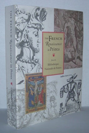 Item #5245 THE FRENCH RENAISSANCE IN PRINTS FROM THE BIBLIOTEQUE NATIONALE DE FRANCE. Georg Baselitz