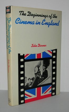 Item #5886 THE BEGINNINGS OF THE CINEMA IN ENGLAND. John Barnes