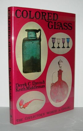 Item #5904 COLORED GLASS. Derek C. Davis, Keith Middlemas