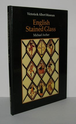 Item #6058 AN INTRODUCTION TO ENGLISH STAINED GLASS. Michael Archer