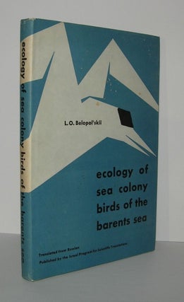 Item #6079 ECOLOGY OF SEA COLONY BIRDS OF THE BARENTS SEA. L. O. Belopol'ski