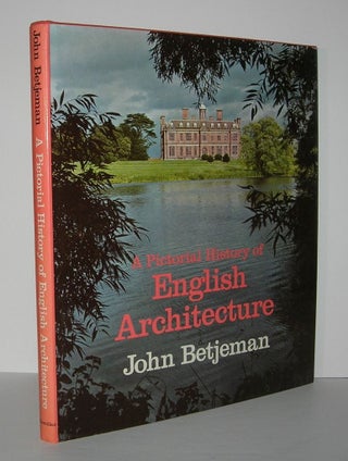 Item #6230 A PICTORIAL HISTORY OF ENGLISH ARCHITECTURE. John Betjeman