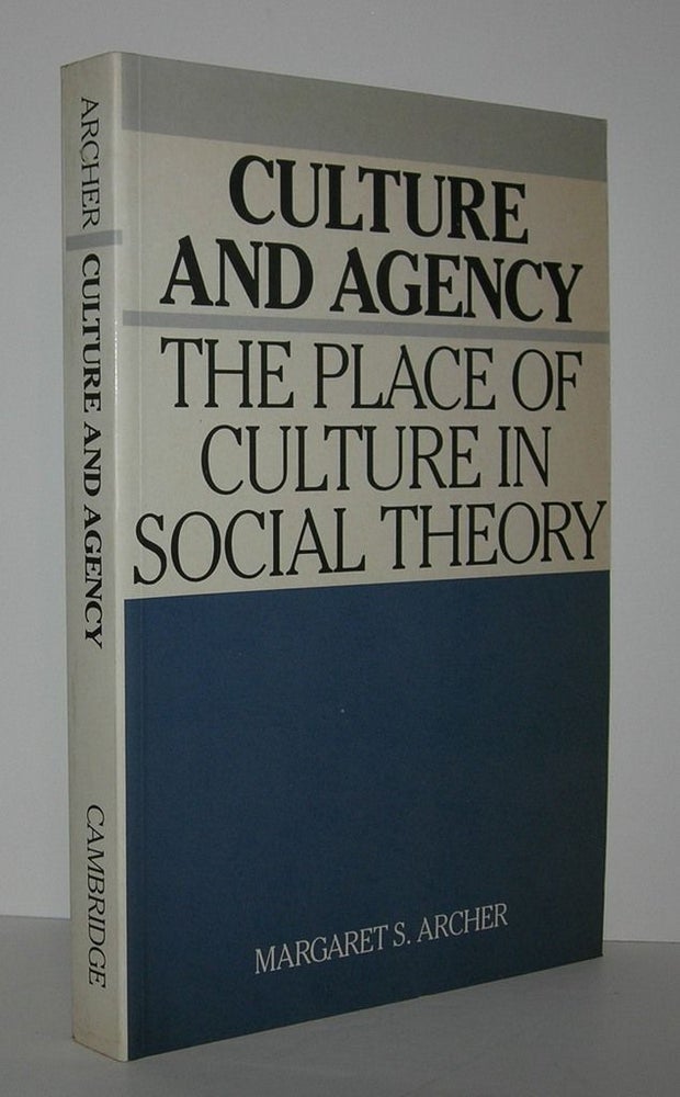 Item #6605 CULTURE AND AGENCY. Margaret Scotford Archer.