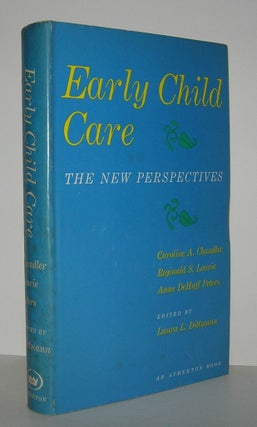 Item #6651 EARLY CHILD CARE. Caroline A. Chandler, Reginald S. Lourie, Anne Dehuff Peters