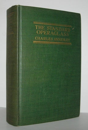 Item #6697 THE STANDARD OPERAGLASS. Charles Annesley