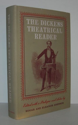 Item #6710 THE DICKENS THEATRICAL READER. Charles - Johnson Dickens, Edgar and Eleanor