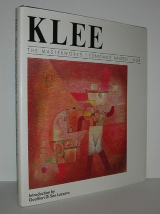 Item #6740 KLEE Masterworks. Constance Naubert-Riser, Di San Lazzaro Gualtieri, Paul Klee
