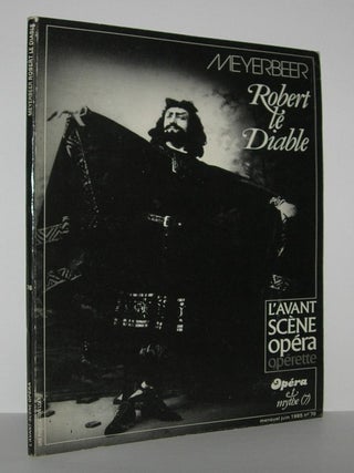 Item #7001 L'AVANT SCENE OPERA No. 76, Meyerbeer, Robert Le Diable. Hector Berloiz, Petrika Ionesco