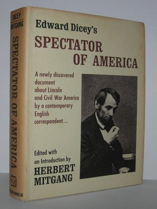 Item #7062 SPECTATOR OF AMERICA A Newly Discovered Document about Lincoln and Civil War America...