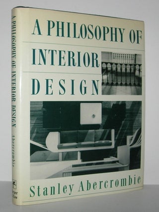 Item #7308 PHILOSOPHY OF INTERIOR DESIGN. Stanley Abercrombie