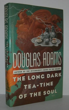 Item #7331 THE LONG DARK TEA-TIME OF THE SOUL. Douglas Adams