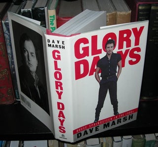 Item #745 GLORY DAYS Bruce Springsteen in the 1980's. Dave - Bruce Springsteen Marsh