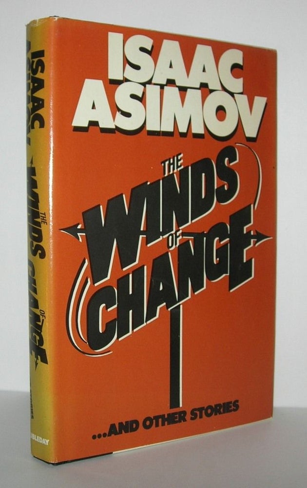 Item #7485 THE WINDS OF CHANGE. Isaac Asimov.