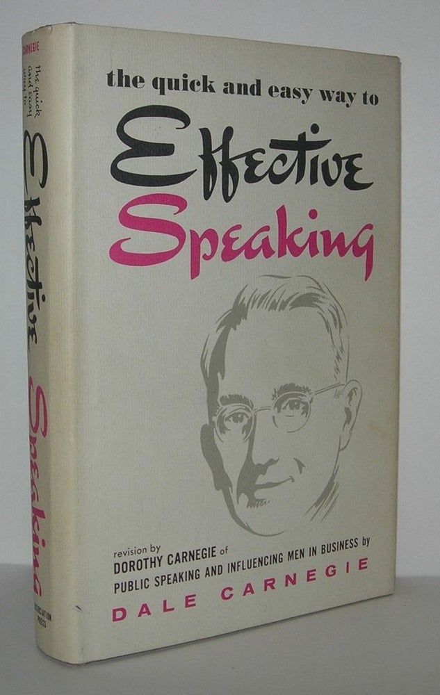 Item #7533 THE QUICK AND EASY WAY TO EFFECTIVE SPEAKING. Dale Carnegie, Dorothy Carnegie.