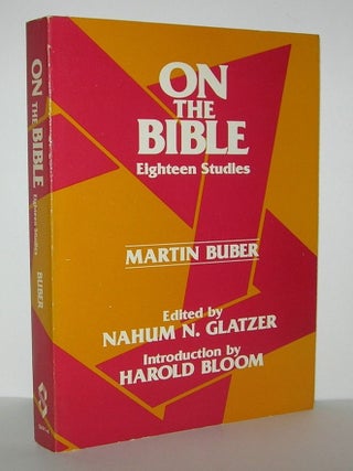 Item #7600 ON THE BIBLE Eighteen Studies. Martin Buber, Harold Bloom