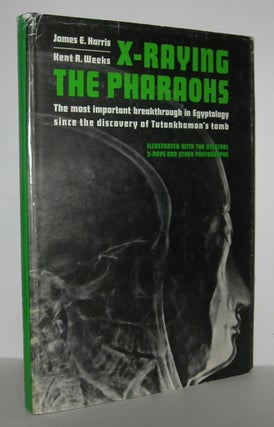 Item #7959 X-RAYING THE PHARAOHS. James E. Harris, Kent R. Weeks