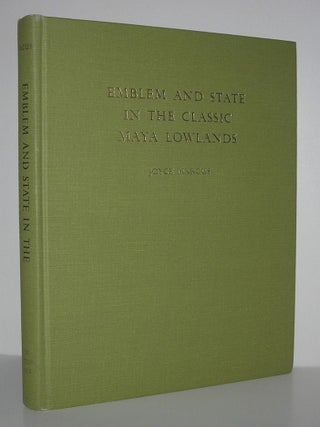 Item #8125 EMBLEM AND STATE IN THE CLASSIC MAYA LOWLANDS An Epigraphic Approach to Territorial...